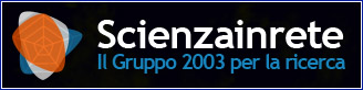 www.scienzainrete.it Scienza in rete - Il gruppo 2003 per la ricerca